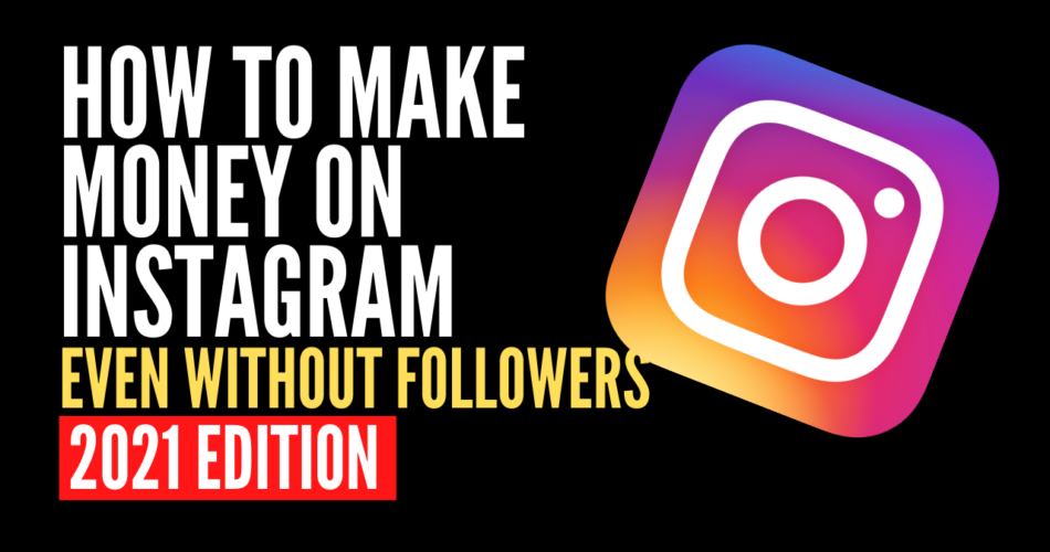how to make money on instagram in 2021