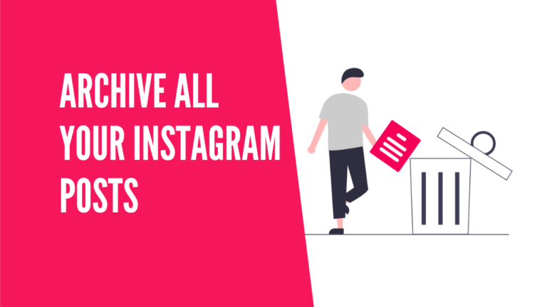 How To Archive All Instagram Posts At Once in 2022?