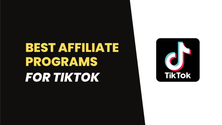 Best Affiliate Programs For Tiktok