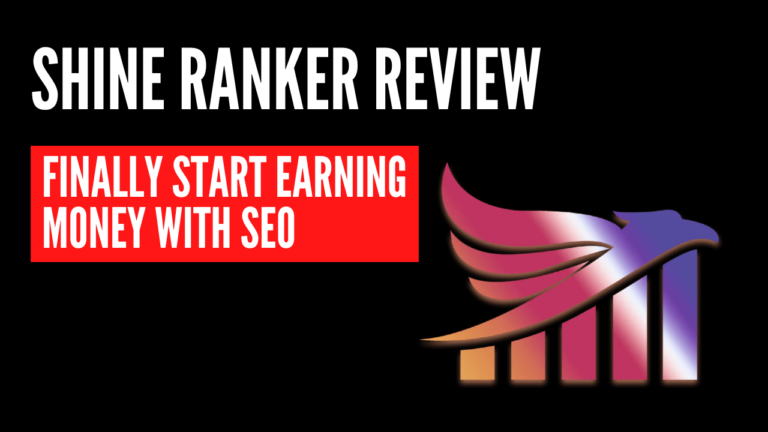 Shine Ranker Review : Finally Start Earning Money Online