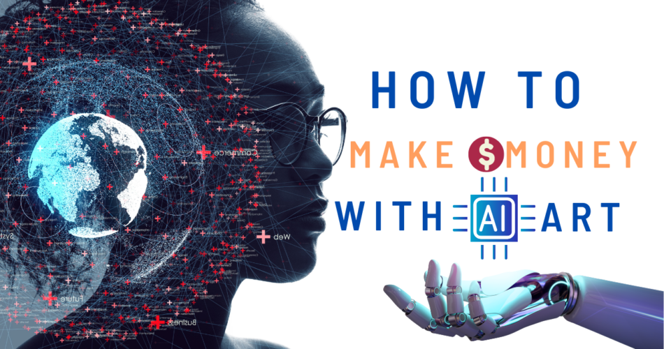 How to make money with AI Art
