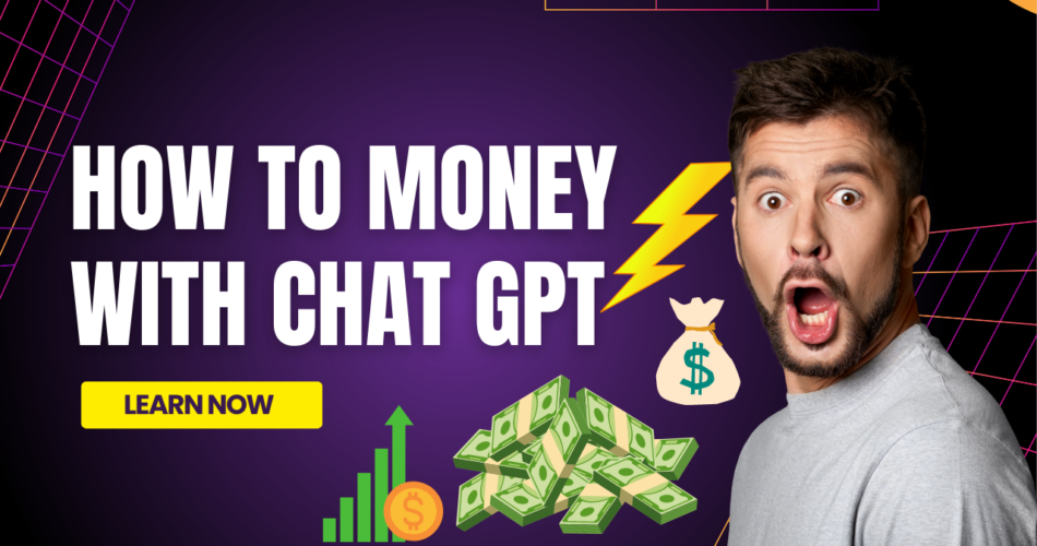 How to make money with Chat GPT
